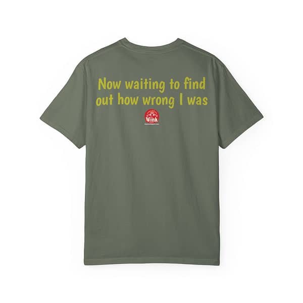 "I filed my taxes" Unisex Garment-Dyed T-Shirt - Image 2