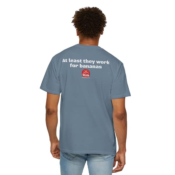 The “Monkeys with typewriters are running the show” Shirt Unisex Garment-Dyed T-Shirt - Image 4
