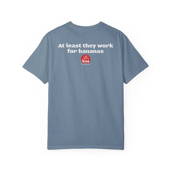 The “Monkeys with typewriters are running the show” Shirt Unisex Garment-Dyed T-Shirt - Image 2